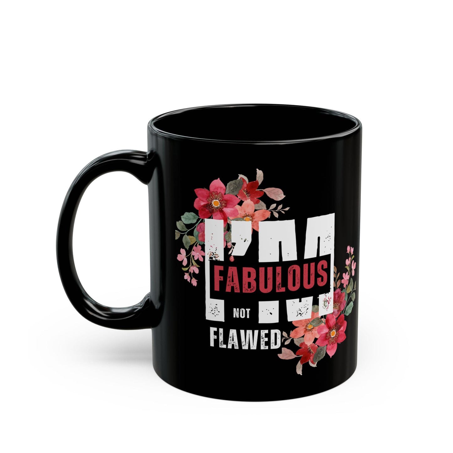 I'm Fabulous, Not Flawed Black Ceramic Mug (11oz, 15oz)