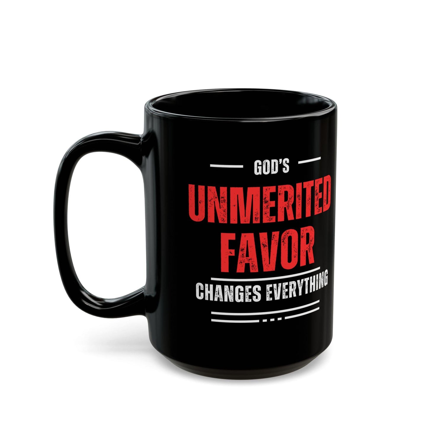 God's Unmerited Favor Black Mug (11oz, 15oz)